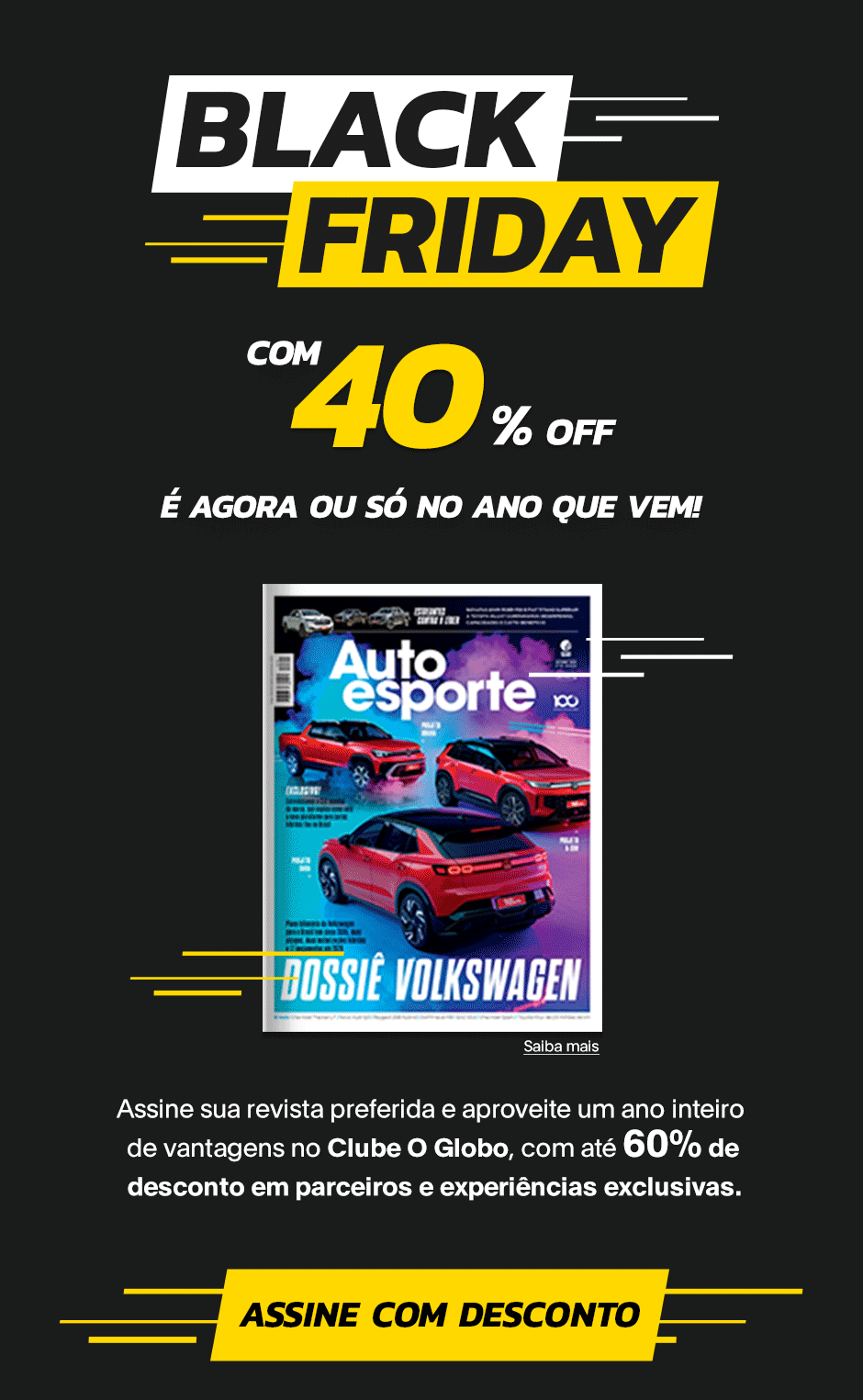 Black Friday com até 40% off. Saiba mais